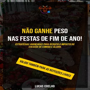 Imagem de capa para o Ebook NÃO GANHE PESO NAS DATAS FESTIVAS  E EM REFEIÇÕES LIVRES.