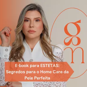 Imagem de capa para o Ebook E-book para ESTETAS: Segredos para o Home Care da Pele Perfeita