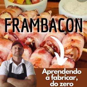 FRAMBACON - Aprendendo a fabricar do zero
