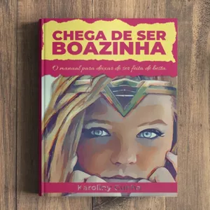 Imagem de capa para o Ebook Chega de ser boazinha