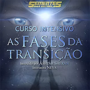 Imagem de capa para o Curso online Curso Intensivo As Fases da Transição, através de Ashtar - Instrutora Neva | Sementes das Estrelas
