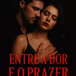 Imagem de capa para o Ebook Entre a dor e o prazer