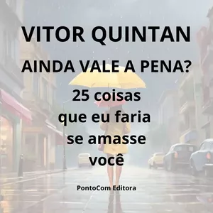 Imagem de capa para o Curso online Ainda vale a pena? 25 coisas que eu faria se amasse você