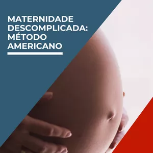 Imagem de capa para o Ebook Maternidade Descomplicada: Método Americano