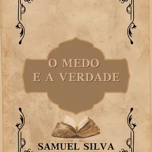 Imagem de capa para o Ebook O Medo e a Verdade