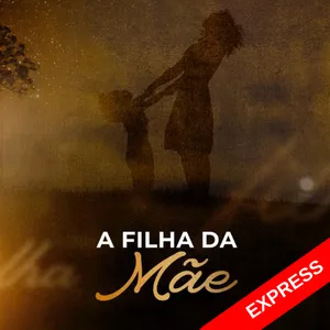 Imagem de capa para o Curso online A filha da mãe express