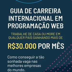 Imagem de capa para o Ebook GUIA DE CARREIRA INTERNACIONAL EM PROGRAMAÇÃO WEB