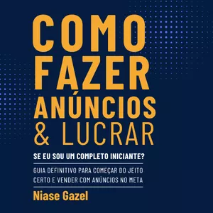 Imagem de capa para o Ebook Como Fazer Anúncios e Lucrar Começando do Zero