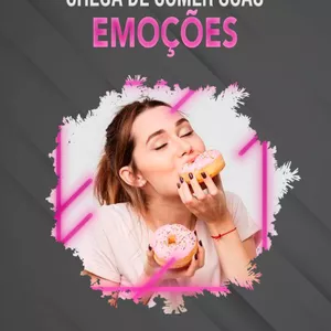Imagem de capa para o Ebook Chega de comer suas Emoções