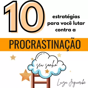Imagem de capa para o Ebook 10 estratégias para você lutar contra a procrastinação!