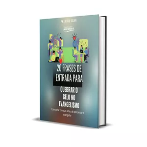 Imagem de capa para o Ebook 20 Frases de Entrada para Quebrar o Gelo no Evangelismo