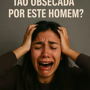 Imagem de capa para o Ebook POR QUE ESTOU TÃO OBSECADA POR ESTE HOMEM?