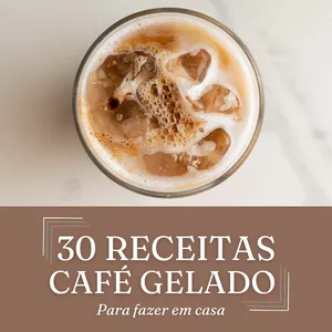 Imagem de capa para o Ebook 30 Receitas de Café Gelado