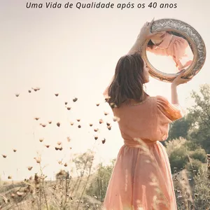 Imagem de capa para o Ebook Reinvente-se: Uma Vida de Qualidade após os 40 anos