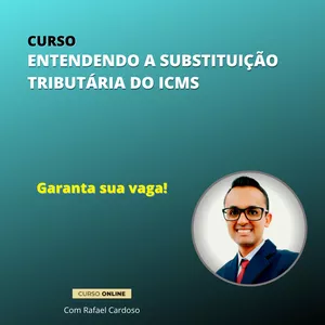 Imagem de capa para o Curso online Entendendo a Substituição Tributária do ICMS