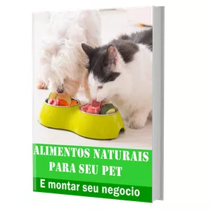 Imagem de capa para o Ebook Alimentos naturais para pets e passo a passo para começar seu negocio