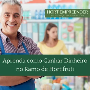 Imagem de capa para o Ebook Como Ganhar Dinheiro no Ramo de Hortifruti!