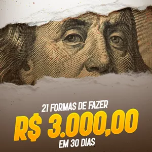 Imagem de capa para o Curso online 21 FORMAS DE FAZER 3 MIL EM 30 DIAS