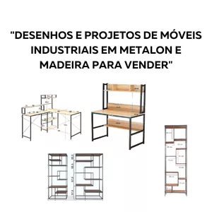 Imagem de capa para o Ebook "Desenhos e Projetos de Móveis Industriais em Metalon e Madeira para Vender"
