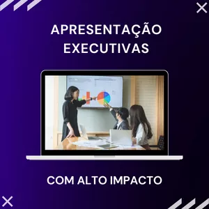 Imagem de capa para o Curso online Apresentações Executivas de Alto Impacto