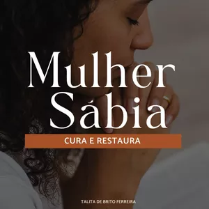 Imagem de capa para o Ebook Mulher sábia - Cura e Restaura