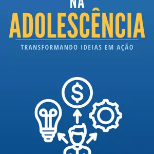 Imagem de capa para o Ebook Ebook - Como empreender na adolescência