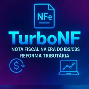 Imagem do curso TurboNF: NFe (xml) na Era do IBS/CBS (Reforma Tributária).
