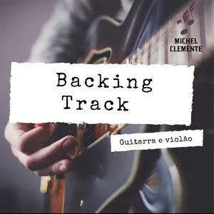 Imagem de Backing Track para Guitarra e Violão  criado por Michel Clemente na hotmart