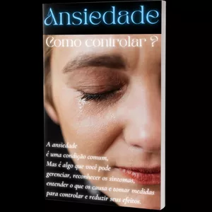 Imagem de capa para o Ebook ANSIEDADE, COMO CONTROLAR?