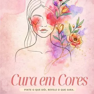 Imagem de capa para o Curso online Cura em Cores - Pinte o que dói e revele o que sara.