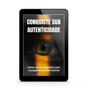 Imagem de capa para o Ebook Conquiste sua Autenticidade