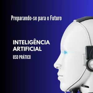 Imagem de capa para o Curso online Preparando-se para o Futuro: Uso Prático de IA - Inteligência Artificial
