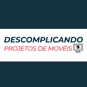 Imagem do curso Descomplicando Projetos de Móveis.