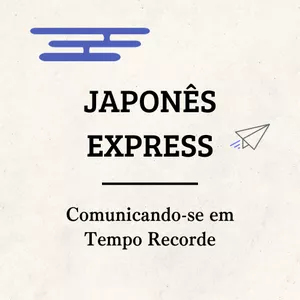 Imagem de capa para o Curso online JAPONÊS EXPRESS- Comunicando-se em Tempo Recorde