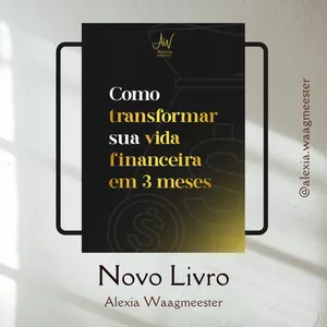 Imagem de capa para o Ebook Livro: Como Transformar Sua Vida Financeira em 3 meses