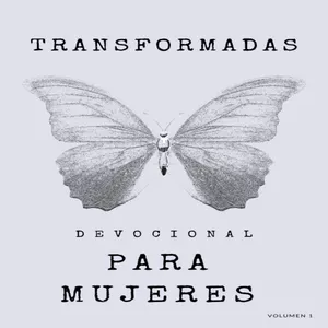 Imagen de portada para Ebook Transformadas: 30 reflexiones para mujeres (Vol. 1)