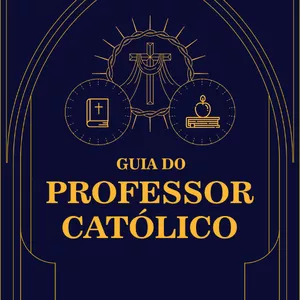 Imagem de capa para o Curso online GUIA DO PROFESSOR CATÓLICO