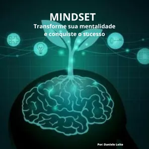 Imagem de capa para o Ebook MINDSET - Transforme sua mentalidade e conquiste o sucesso