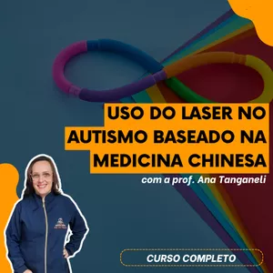 Imagem do curso Uso do laser no TEA baseado na Medicina Chinesa