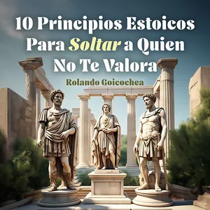 Imagen de portada para Curso online 10 Principios Estoicos para Soltar a Quien No Te Valora