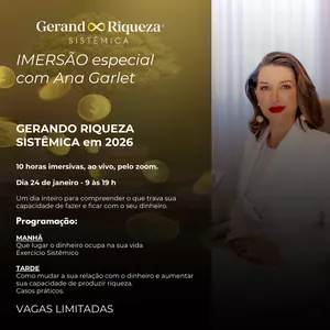 Imagem de capa para o Evento online IMERSÃO especial com Ana Garlet GERANDO RIQUEZA SISTÊMICA em 2026