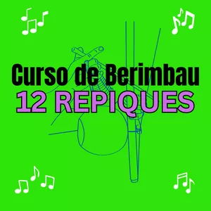 Imagem de capa para o Curso online Aprenda a fazer 12 repiques no Berimbau