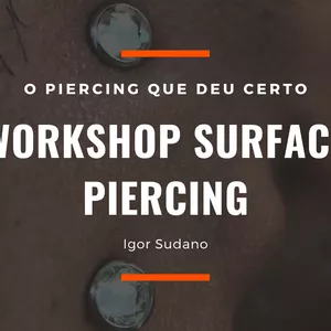 Imagem do curso Surface Piercing - Workshop