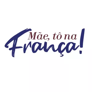 Imagem do curso Mãe, tô na França!