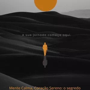 Imagem de capa para o Ebook Mente calma, coração sereno: o segredo para equilibrar as suas emoções e não desistir de si mesmo.