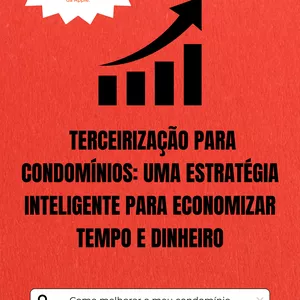 Imagem de capa para o Ebook TERCEIRIZAÇÃO PARA CONDOMÍNIOS UMA ESTRATÉGIA INTELIGENTE PARA ECONOMIZAR TEMPO E DINHEIRO