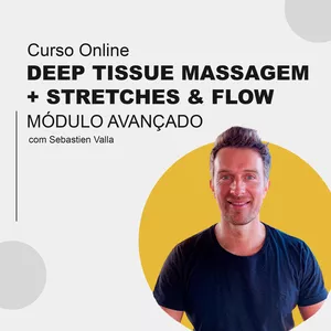 Imagem principal do produto Curso Online Deep Tissue Massagem + Stretches & Flow - Módulo Avançado