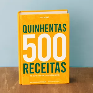 500 Receitas Fit, Detox e Reeducação Alimentar (Cardápios, Modo de Preparo)