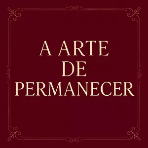 Imagem de capa para o Curso online A Arte de Permanecer