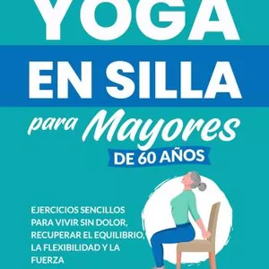 Imagen de portada para Ebook Yoga en silla para mayores de 60 años  eBook